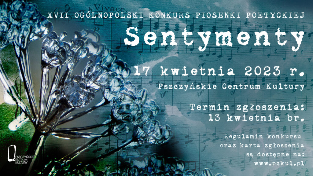 siedemnasty ogólnopolski konkurs piosenki poetyckiej SENTYMENTY, pckul, 17 kwietnia