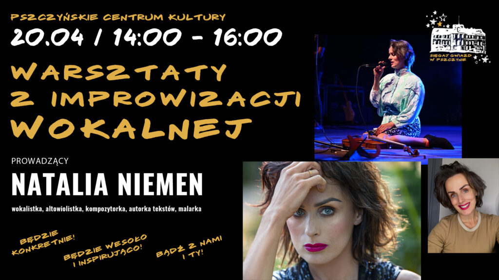 Warsztaty z improwizacji wokalnej, Natalia Niemen, pckul, 20.04, godz. 14:00 - 16:00