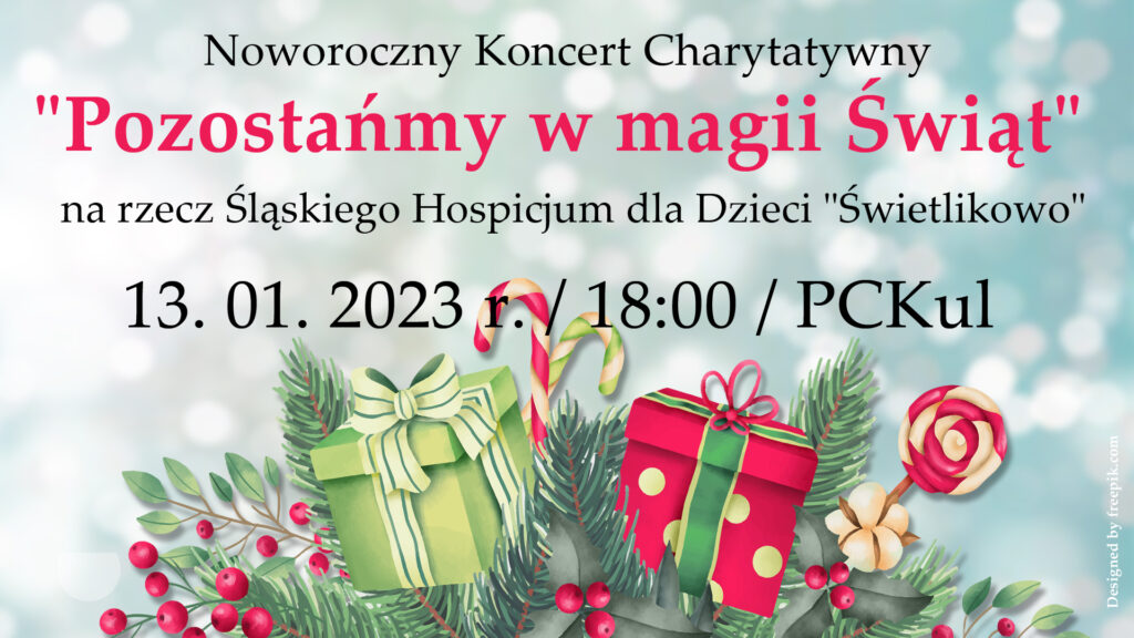 Noworoczny Koncert Charytatywny "Pozostańmy w magii Świąt", 13 stycznia, 18:00, pckul