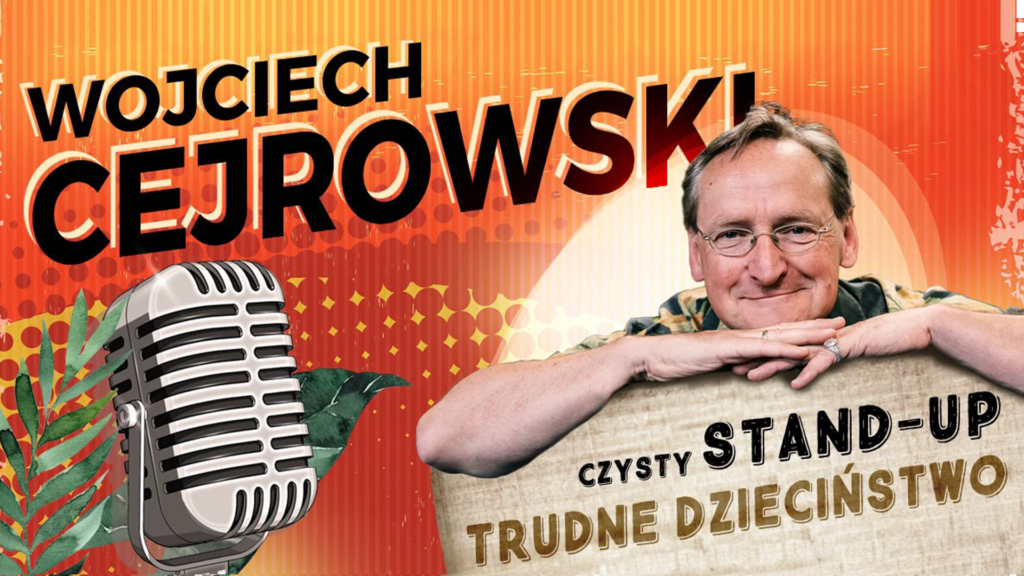 Trudne dzieciństwo – Wojciech Cejrowski stand-up