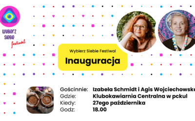 Wybierz Siebie Festiwal – Inauguracja