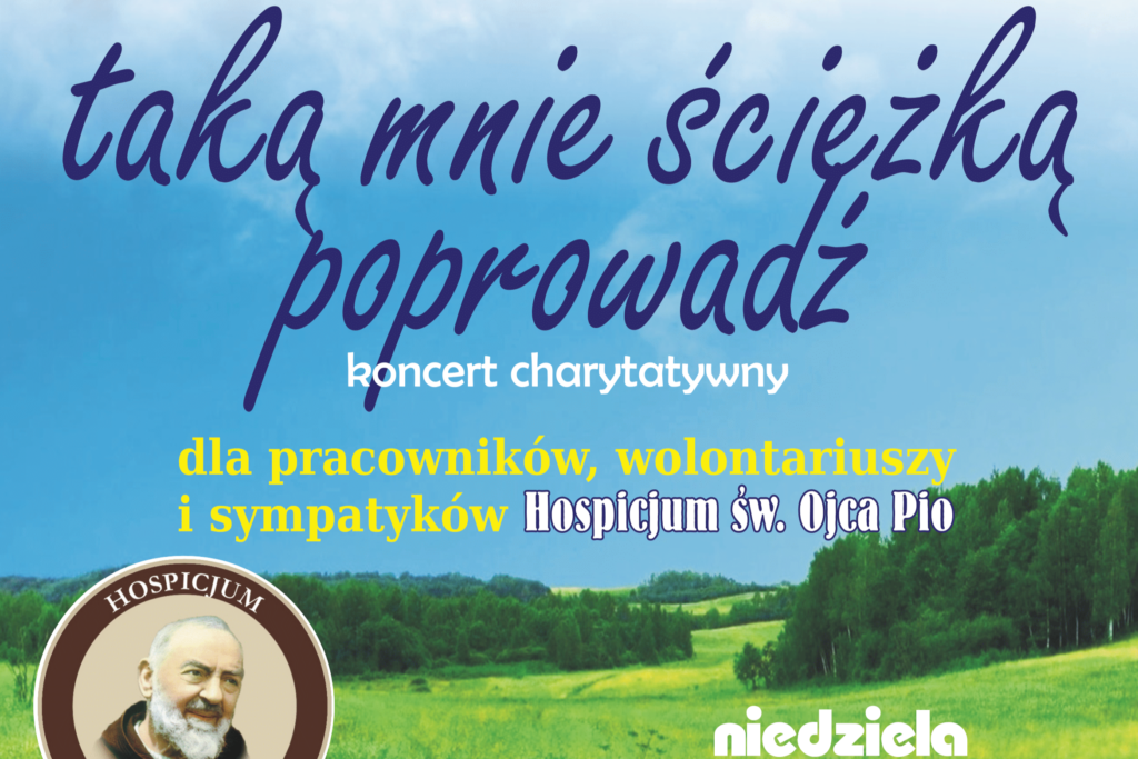 Koncert charytatywny dla Hospicjum św. o. Pio w Pszczynie