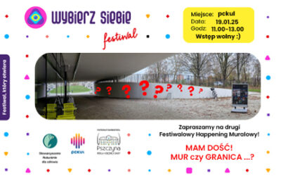 Wybierz Siebie Festiwal – drugi Festiwalowy Happening Muralowy