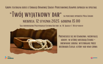 Spektakl „Twój wyjątkowy dar”