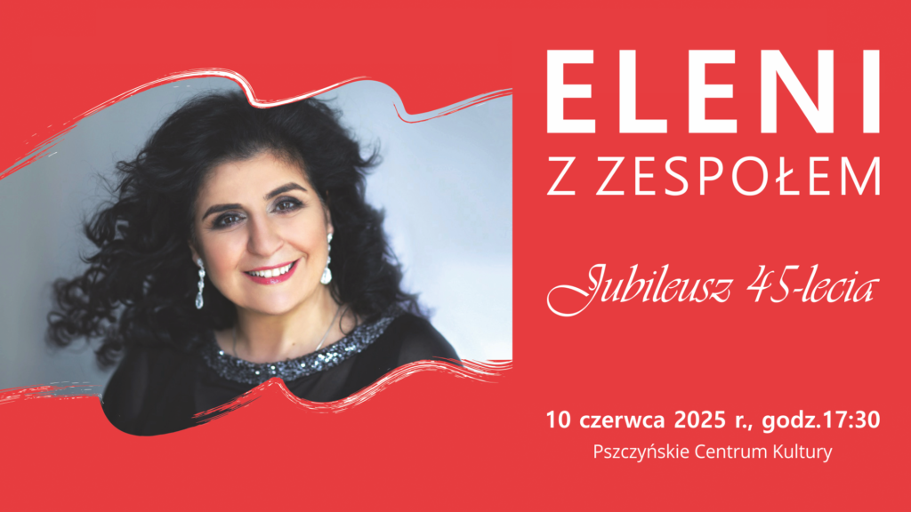 ELENI z zespołem – Jubileusz 45-lecia