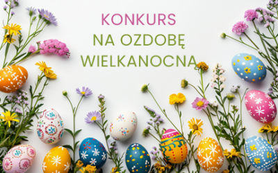 KONKURS NA OZDOBĘ WIELKANOCNĄ