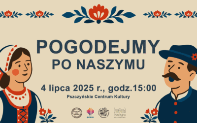 Pogodejmy po naszymu – spotkanie gwarowe w pckulu