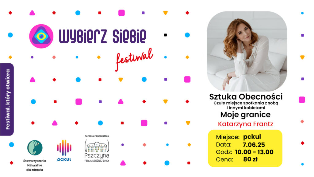 Sztuka Obecności – Wybierz Siebie Festiwal