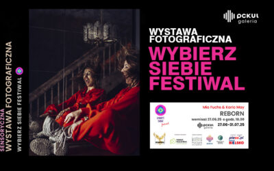 Sensoryczna wystawa multimedialna „Odrodzenie – Sztuka powrotu do siebie” WYBIERZ SIEBIE FESTIWAL