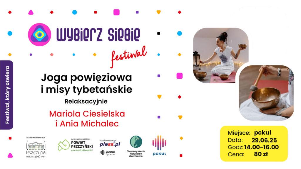 Wybierz Siebie Festiwal | Joga powięziowa i misy tybetańskie