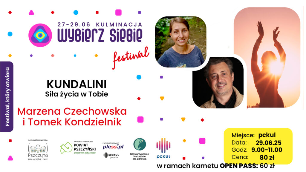 Wybierz Siebie Festiwal | Kundalini - Siła życia w Tobie