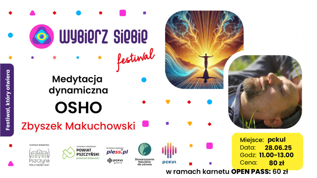 Wybierz Siebie Festiwal | Medytacja dynamiczna OSHO