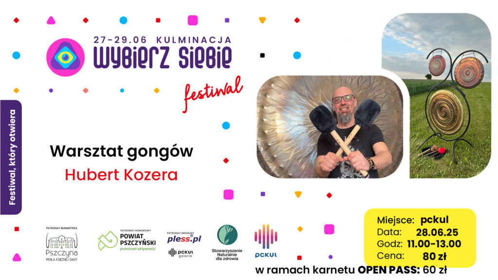 Wybierz Siebie Festiwal | Warsztat gongów – Hubert Kozera