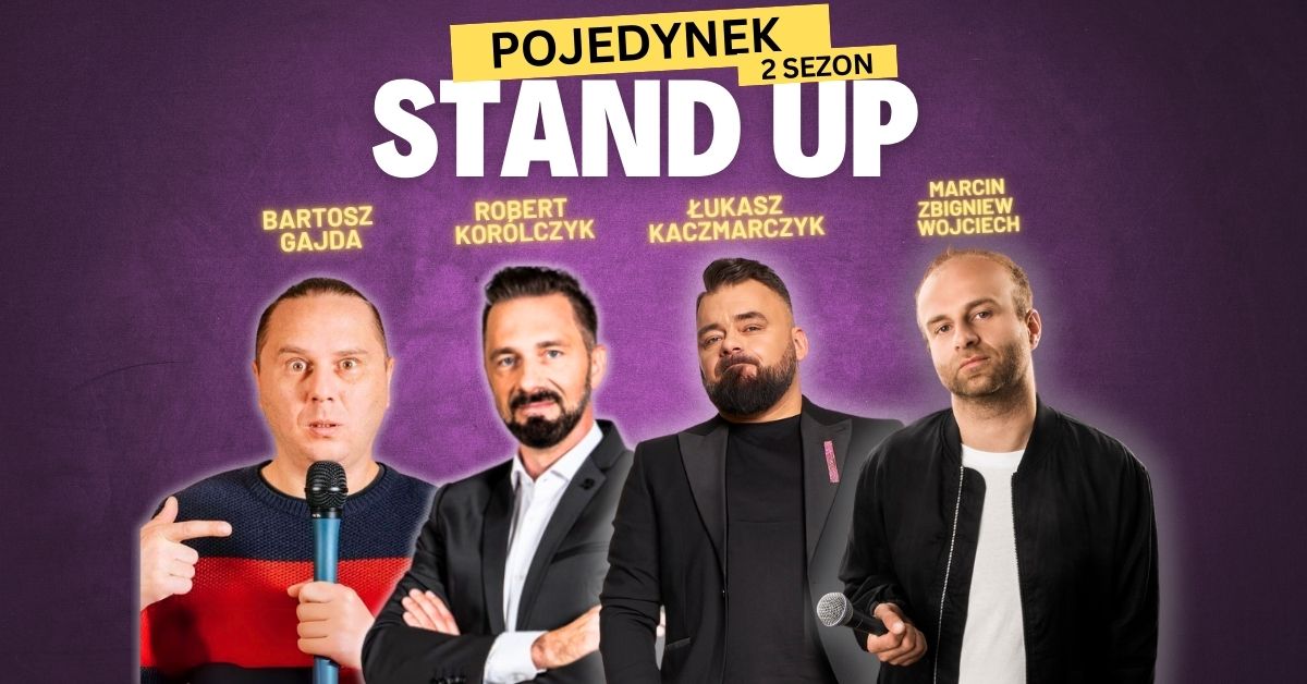 POJEDYNEK STAND-UP – Korólczyk, Kaczmarczyk, Gajda, Wojciech