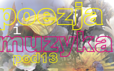 Poezja i muzyka pod „13” – Wiosenne zawirowania