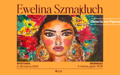 Wystawa „BARWY ŻYCIA” Eweliny Szmajduch
