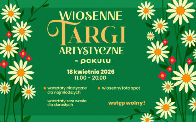 Wiosenne Targi Artystyczne w pckulu