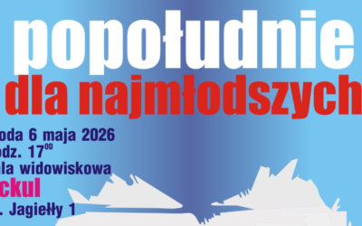 Popołudnie dla najmłodszych – Najpiękniejsza jest moja Ojczyzna