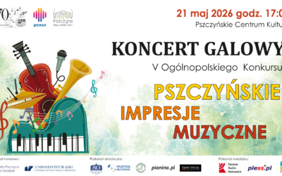 Koncert Galowy V Ogólnopolskiego Konkursu „Pszczyńskie Impresje Muzyczne” 2026