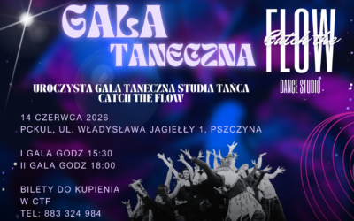 GALA TANECZNA STUDIA TAŃCA CATCH THE FLOW