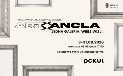 Wystawa „Jedna galeria, wiele wizji” Stowarzyszenia ArtAncla