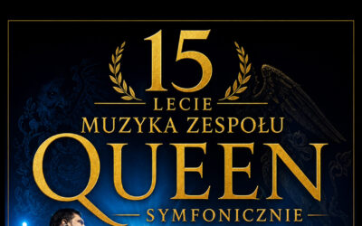 QUEEN SYMFONICZNIE – XV-LECIE